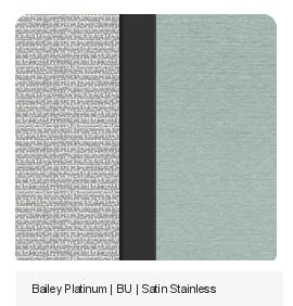 Bailey Platinum | BU | Satin Stainless